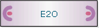 E2O